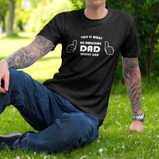 This Is What An Awesome Dad Looks Like This Is What An Awesome Dad Looks Like