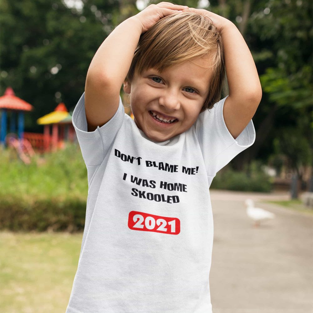 Home Schooled Tshirt Lockdown