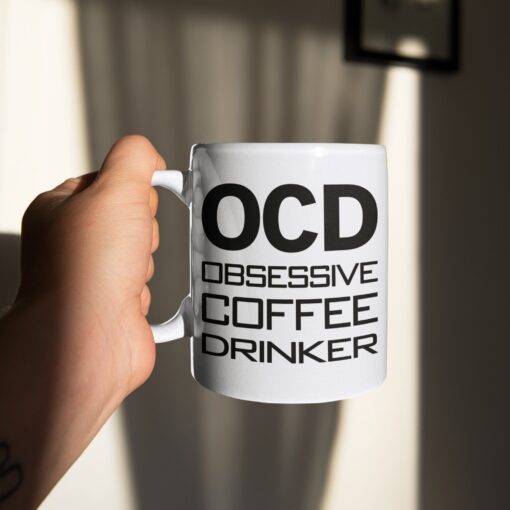 OCD Obsessive Coffee Drinker OCD Obsessive Coffee Drinker