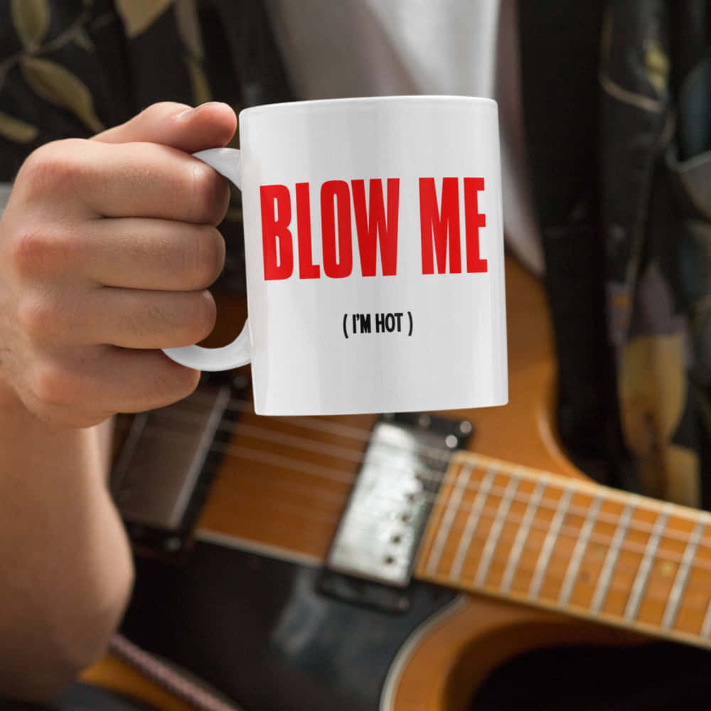 Blow Me - I'm Hot
