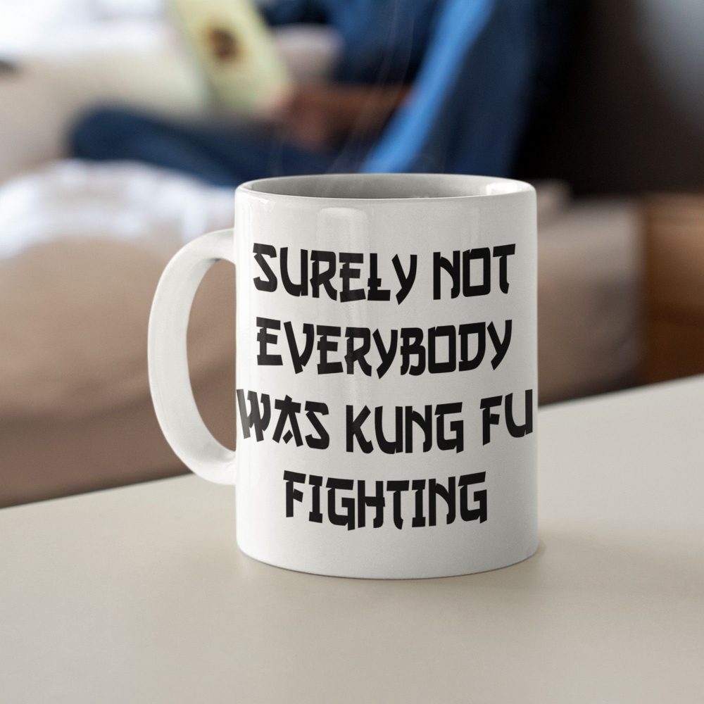 Surely Not Everybody Was Kung Fu Fighting