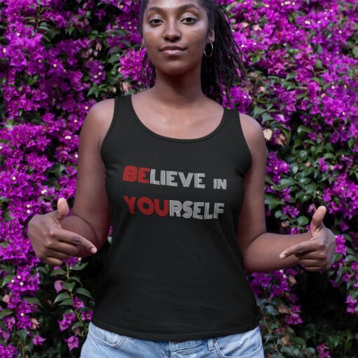 Believe In Yourself Believe In Yourself