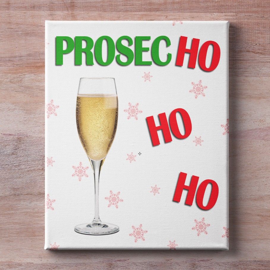 Prosec ho ho ho