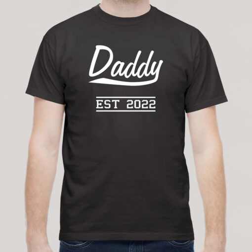 Daddy Est Tshirt Daddy Est Tshirt