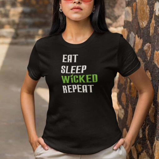 Eat Sleep Wicked Repeat Ladies Tshirt Eat Sleep Wicked Repeat Ladies Tshirt