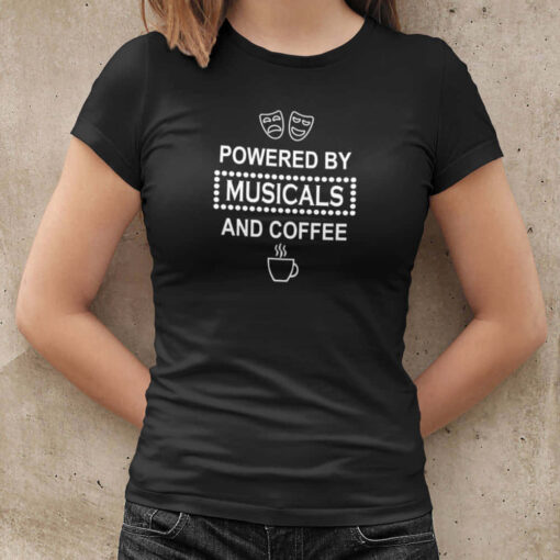 Powered By Musicals And Coffee Black Ladies TShirt Powered By Musicals And Coffee Black Ladies TShirt