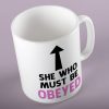 She Who Must Be Obeyed, Funny Mum Gift, Funny Wife Gift.