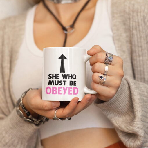 She Who Must Be Obeyed, Funny Mum Gift, Funny Wife Gift. She Who Must Be Obeyed, Funny Mum Gift, Funny Wife Gift.