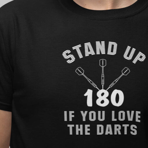Stand Up If You Love The Darts Tshirt. Darts Fan T-Shirt, Ladies Darts Tshirt. Stand Up If You Love The Darts Tshirt. Darts Fan T-Shirt, Ladies Darts Tshirt.