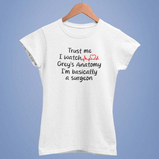 Grey's Anatomy T-shirt in Black A playful Grey's Anatomy Trust Me t-shirt with the text "Trust me, I watch grey's anatomy" prominently displayed.