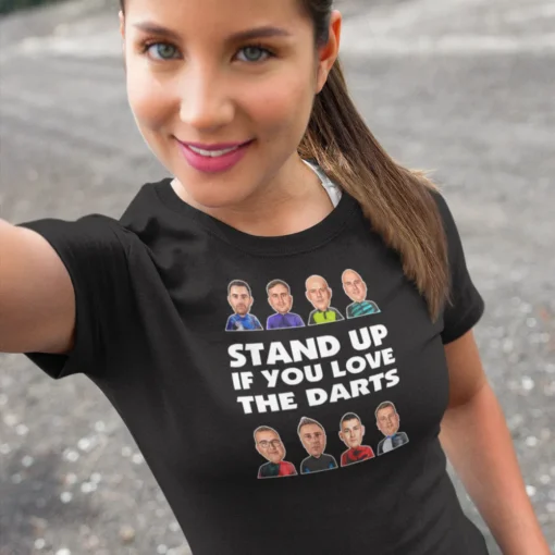 Ladies Darts Shirt, Stand Up If You Love The Darts. Ladies Darts Shirt, Stand Up If You Love The Darts.