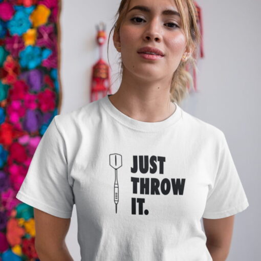 Just Throw It Darts T-shirt on ladies white shirt, Funny Darts Shirt Just Throw It Darts T-shirt on ladies white shirt, Funny Darts Shirt