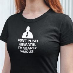 mock-black-05w Don't Push Me Mate, I'm Nearly Famous T Shirt, Martin Brundle Quote - black ladies tshirt